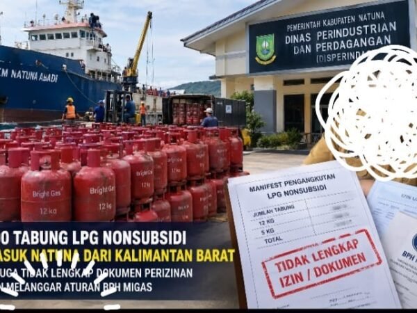 Ketegasan dan Wibawa Pemerintah Natuna Diuji, 800 Tabung LPG Nonsubsidi Jadi Sorotan
